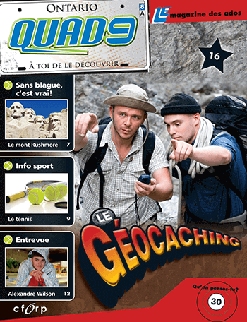 Accéder à la fiche du magazine QUAD9 QUAD9 - 8A - Le géocaching (7e et 8e année).